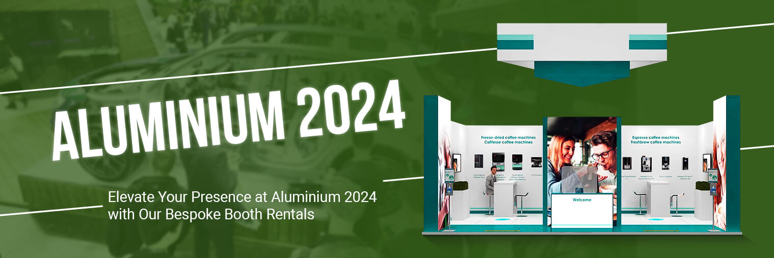 Get Custom Exhibition Stand Rentals at Aluminium 2024, Dusseldorf